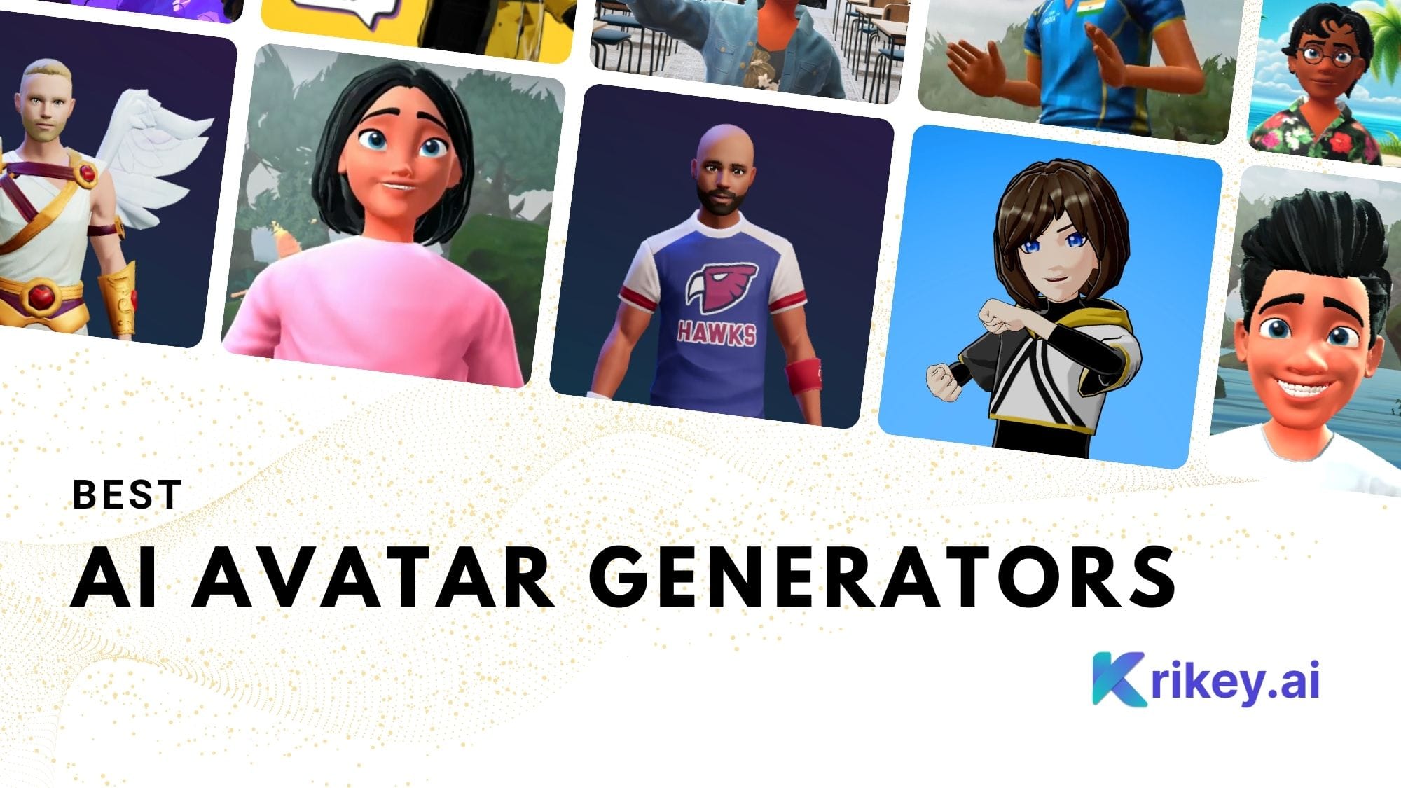 Best AI Avatar Generators including ReadyPlayerMe Avatars, Krikey AI Avatars and Anime cartoon characters